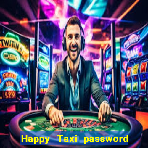 Happy Taxi password road 96 road 96 senha do cofre